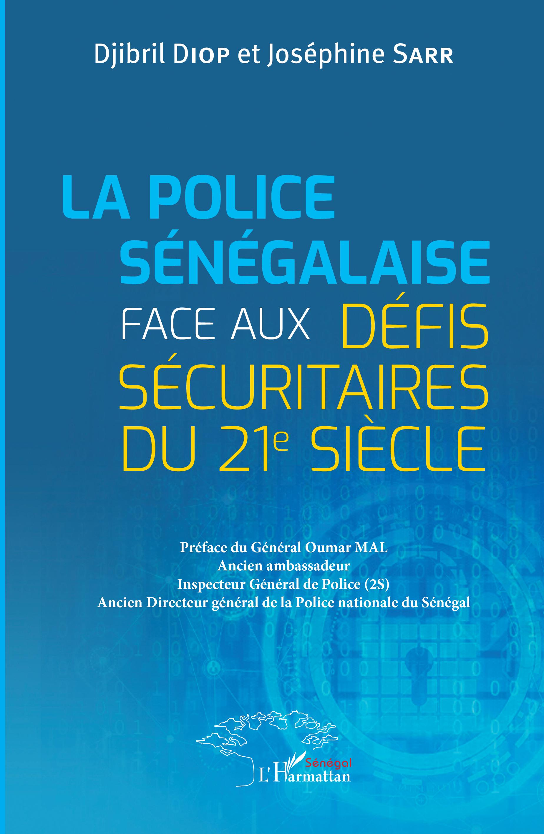 la police sénégalaise face aux défis sécuritaires du 21e siècle 