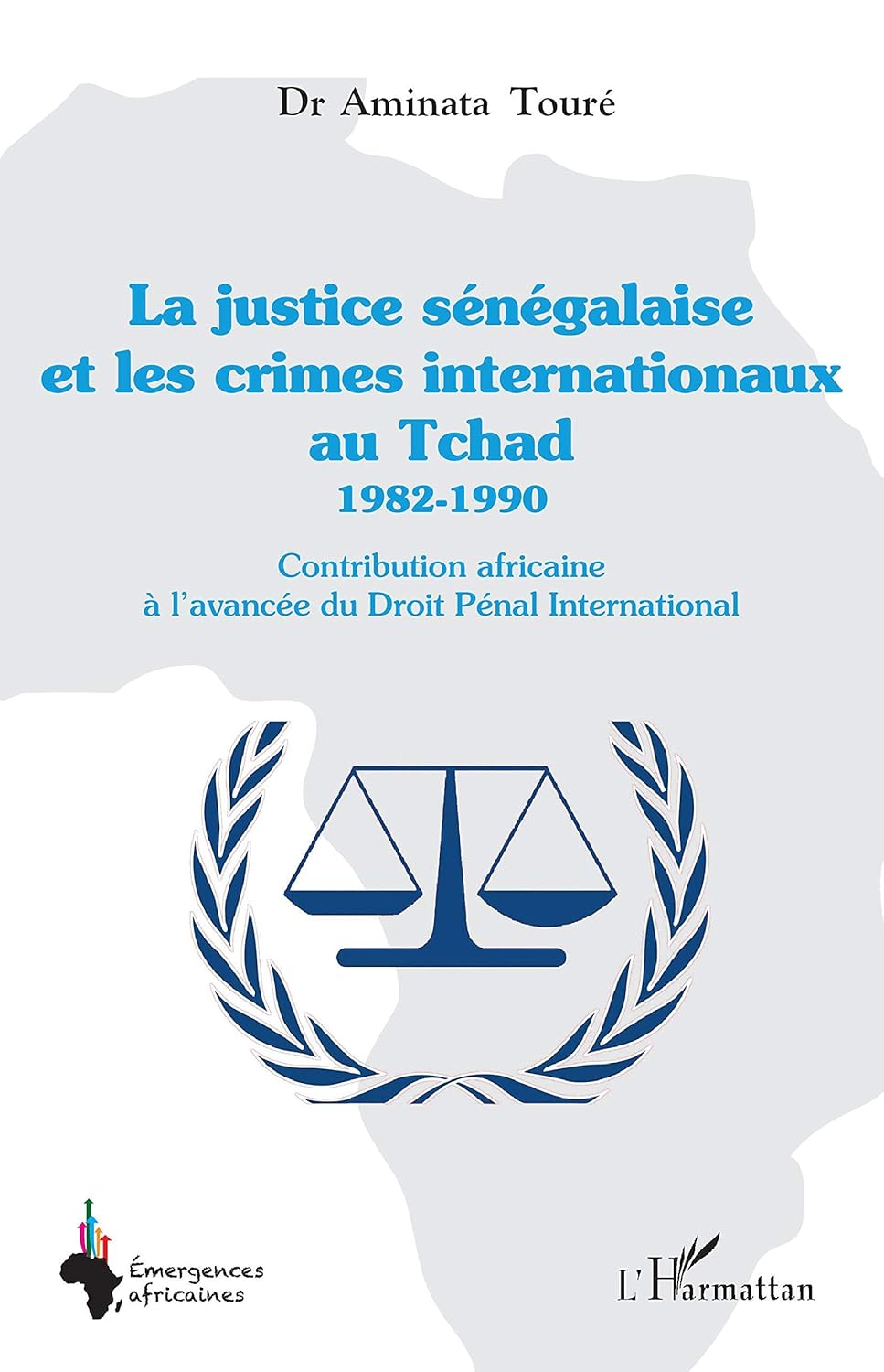 LA JUSTICE SENEGALAISE ET LES RELATIONS INTERNATIONAUX AU TCHAD 1982-1990