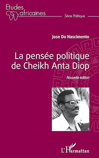 LA PENSEE POLITIQUE DE CHEIKH ANTA DIOP