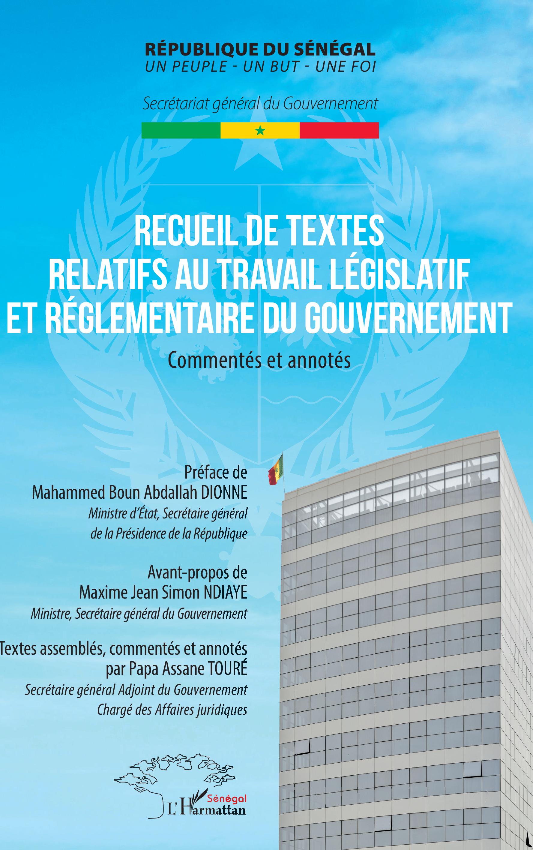 RECUEIL DE TEXTES RELATIFS AU TRAVAIL LEGISLATIF ET REGLEMENTAIRE DU GOUVERNEMENT
