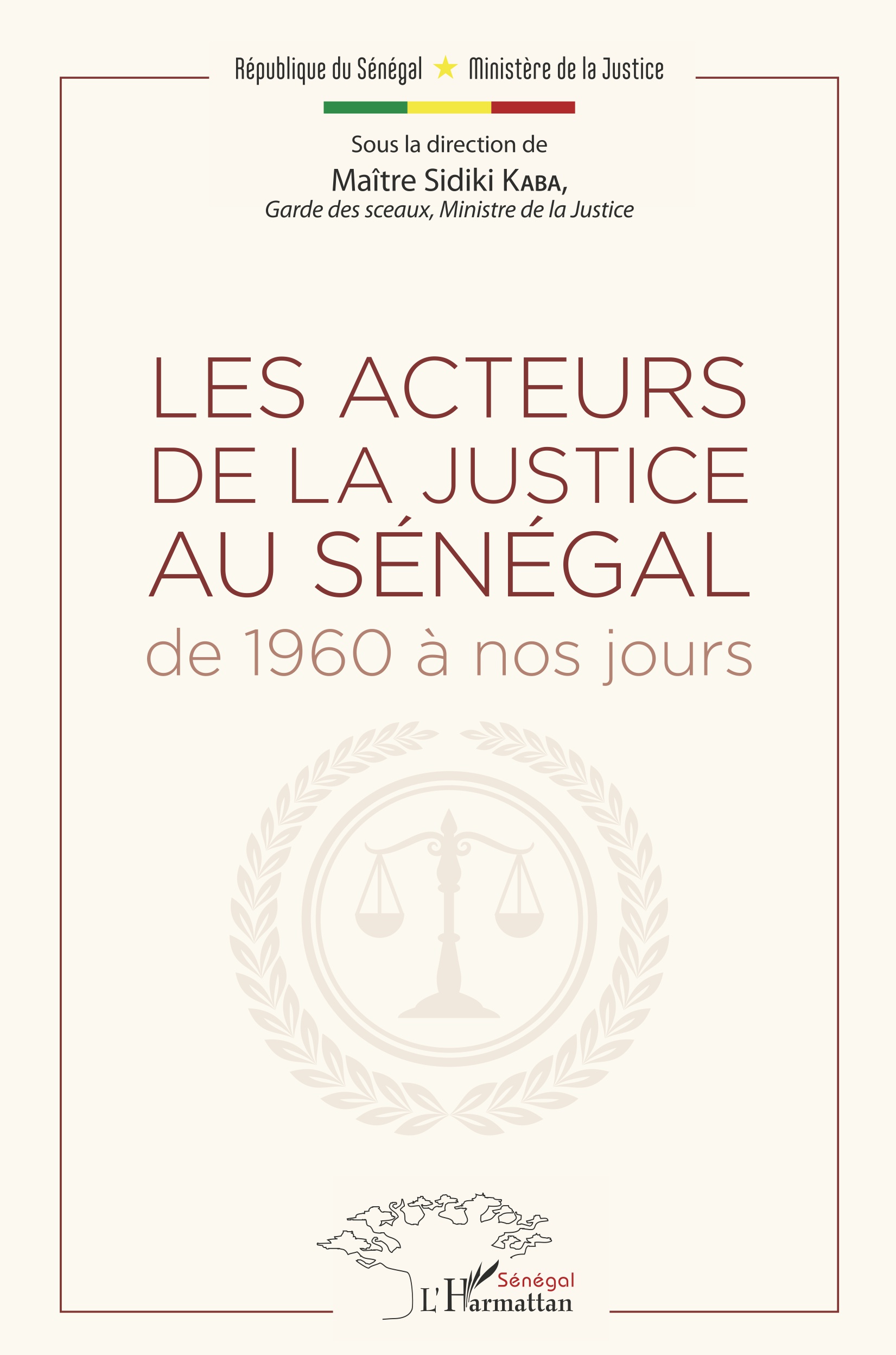 Les acteurs de la justice au Sénégal de 1960 à nos jours  
