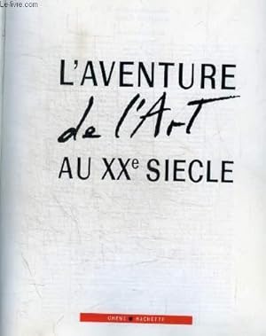 L AVENTURE DE L ART AU XX E SIECLE