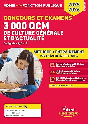 3000 QCM de culture générale et d'actualité - Méthode et entraînement - Catégories A, B et C: Concours et Examens 2025-2026 