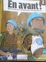 En avant ! 2 Méthode de français pour les militaires. A2-B1 